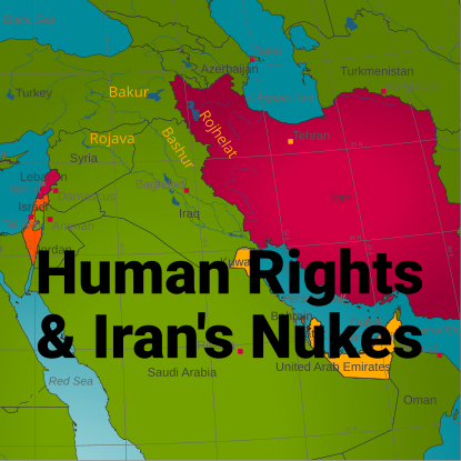 Human Rights & Iran's Nukes